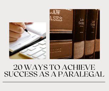 20 Ways to Achieve Success as a Paralegal